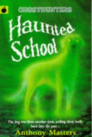 Ghosthunters 1: the Haunted School (Older Fiction Paperbacks)