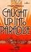 Caught Up into Paradise