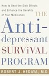 The Antidepressant Survival Program: How to Beat the Side Effects and Enhance the Benefits of Your Medication