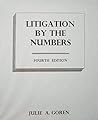 Litigation By the Numbers