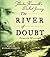 The River of Doubt: Theodor...