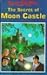 The Secret of Moon Castle (...