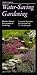 Taylor's Guide to Watersaving Gardening by Gordon P. Dewolf