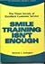 Smile Training Isn't Enough: The Three Secrets of Excellent Customer Service (Psi Successful Business Library)