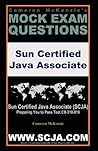 Cameron McKenzie's SCJA Certification Exam Questions Guide First Edition Formerly ExamScam