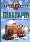 Geography Tools & Concepts (World Explorer Series)