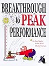 Breakthrough to Peak Performance Breakthrough to Peak Performance