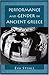 Performance and Gender in Ancient Greece