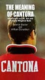 The Meaning of Cantona: Meditations on Life, Art and Perfectly Weighted Balls The Meaning of Cantona: Meditations on Life, Art and Perfectly Weighted Balls