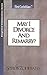 May I Divorce and Remarry?:...