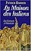 La Maison Des Italiens (French Edition)
