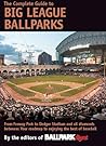 The Complete Guide to Big League Ballparks