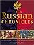 The Russian Chronicles: A T...