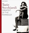 Tazio Secchiaroli: Greatest of the Paparazzi