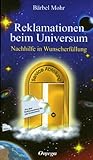 Reklamationen Beim Universum: Nachhilfe In Wunscherfüllung