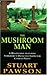 The Mushroom Man (Charlie Priest, #2)