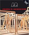 Folding in Architecture Folding in Architecture
