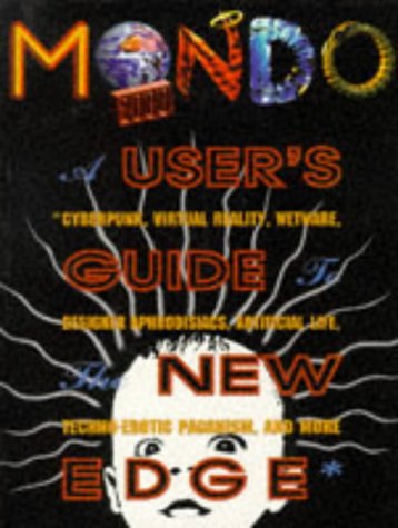 Mondo 2000: A User's Guide to the New Edge (Paperback)