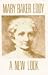 Mary Baker Eddy: A new look...