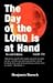 The Day of the Lord Is at Hand