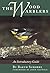 The Wood Warblers: An Introductory Guide (Corrie Herring Hooks Series)
