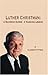 Luther Christman: A Maverick Nurse - A Nursing Legend