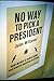 No Way to Pick a President
