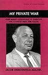 My Private War: One Man's Struggle to Survive the Soviets and the Nazis (The Library of Holocaust Testimonies)