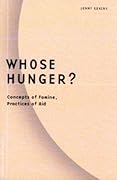 Whose Hunger?: Concepts of Famine, Practices of Aid