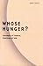 Whose Hunger?: Concepts of Famine, Practices of Aid