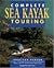 The Complete Sea Kayak Touring