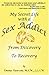 My Secret Life with a Sex Addict - from discovery to recovery by Emma Dawson