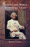 Around the World With Mark Twain Around the World With Mark Twain