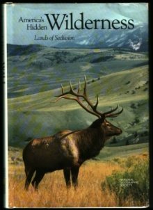 America's Hidden Wilderness: Lands of Seclusion (Hardcover)