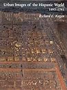Urban Images of the Hispanic World, 1493-1793