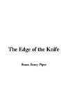 The Edge of the Knife by H. Beam Piper
