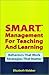 S.M.A.R.T. Management for Teaching and Learning by Elizabeth Webber