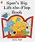 Spot's Big Lift-The-Flap Book