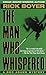 The Man Who Whispered