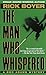 The Man Who Whispered by Rick Boyer