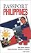 Passport Philippines: Your Pocket Guide to Filipino Business, Customs & Etiquette (Passport to the World)