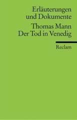 Thomas Mann: Der Tod in Venedig (Erläuterungen und Dokumente)