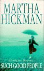 Such Good People by Martha Whitmore Hickman