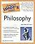 The Complete Idiot's Guide to Philosophy