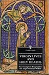 Virgin Lives and Holy Deaths: Two Exeplary Biographies for Anglo-Norman Women (Everyman's Library)