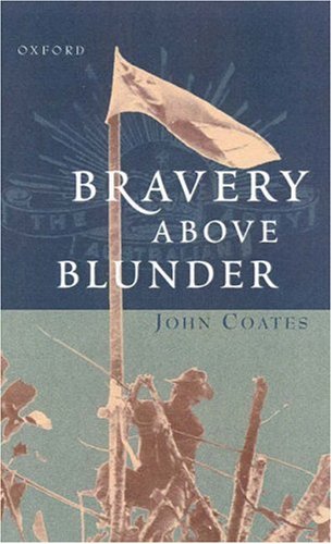 Bravery Above Blunder: The 9th Australian Division at Finschhafen, Sattelberg and Sio (The ^AAustralian Army History Series)