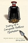 Diary of a Compost Hotline Operator: Edible Essays on City Farming Diary of a Compost Hotline Operator: Edible Essays on City Farming