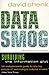 Data Smog: Surviving the Information Glut