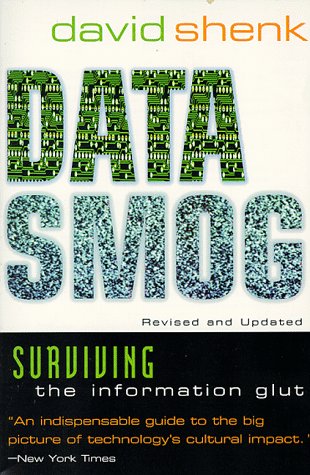 Data Smog: Surviving the Information Glut (Paperback)