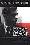 A Talent for Genius: The Life and Times of Oscar Levant